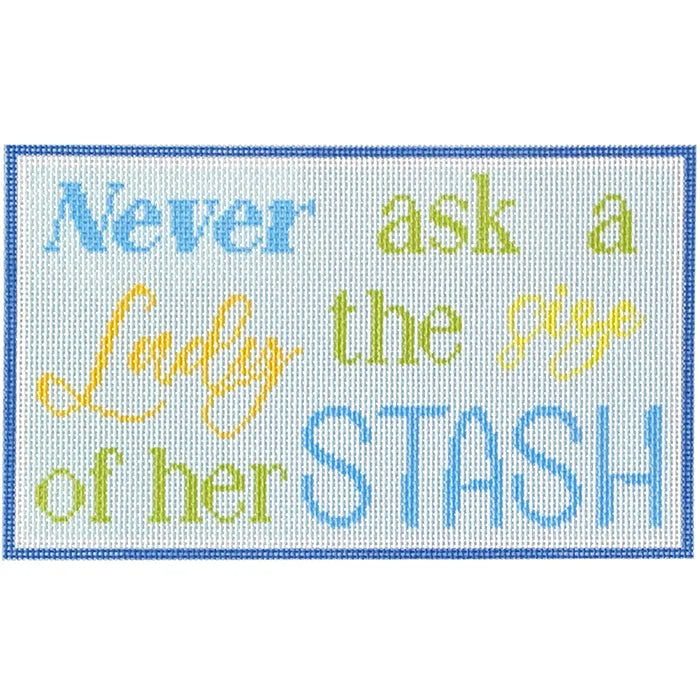 Never Ask A Lady The Size of Her Stash