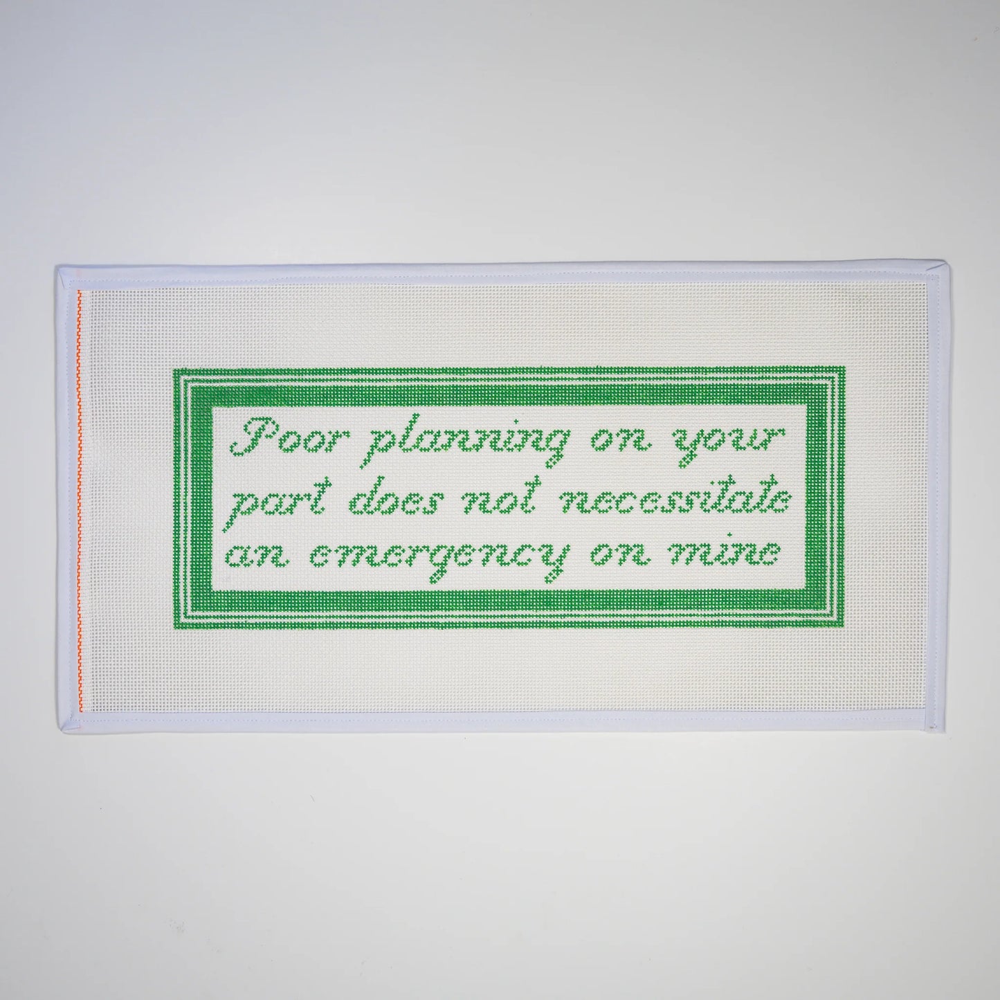 Poor Planning on Your Part Does Not Necessitate an Emergency on Mine