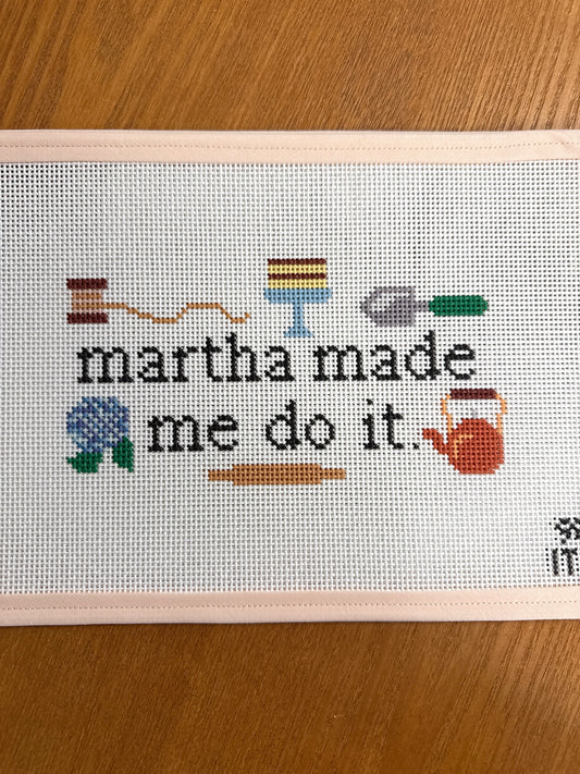 Martha Made Me Do It