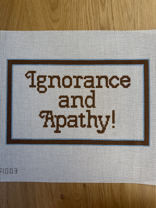Ignorance & Apathy