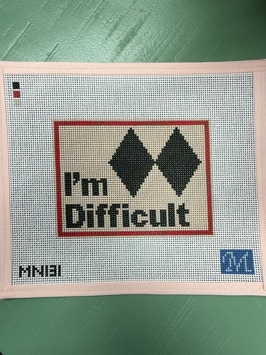 I’m Difficult
