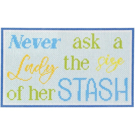 Never Ask A Lady The Size of Her Stash