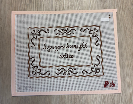 Hope You Brought Coffee