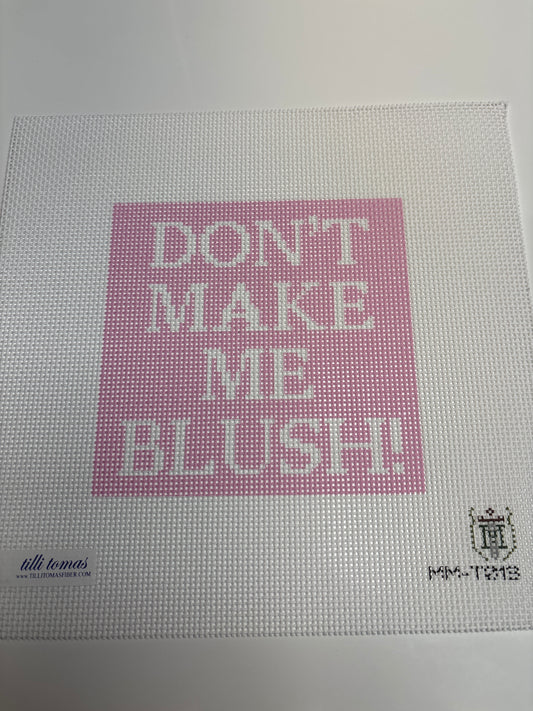 MM-T013 Don’t Make Me Blush - Trunk Show