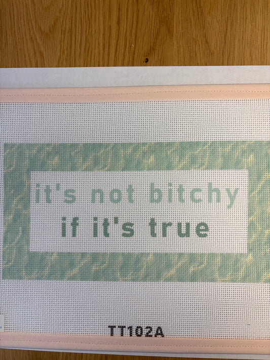 It’s not bitchy (green)
